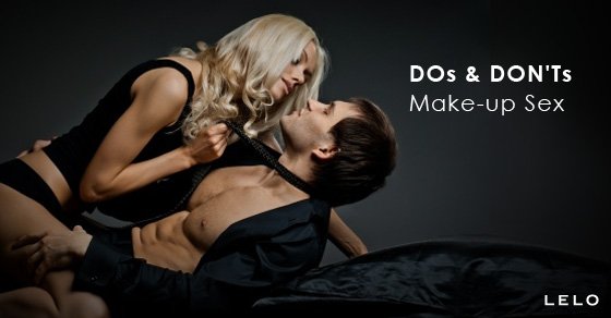 Make-up Sex: DOs and DON'Ts