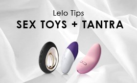 LELO Tips: Sex Toys + Tantra