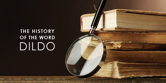History Of The Word Dildo