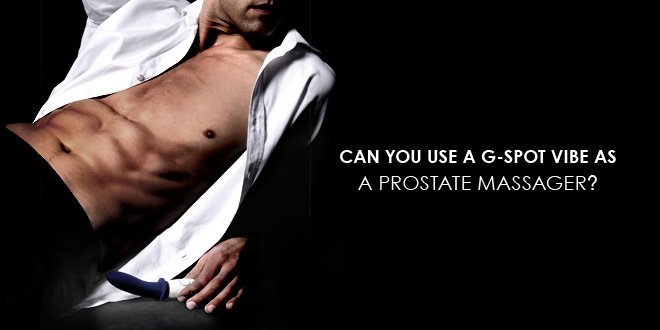 Use a G-Spot Toy As A Prostate Massager