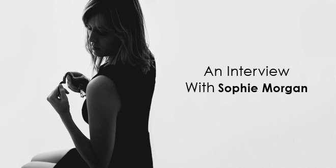 Interview with Author Sophie Morgan