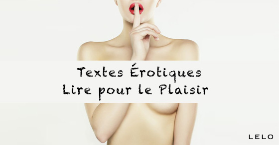Textes Erotiques - Lire pour le Plaisir
